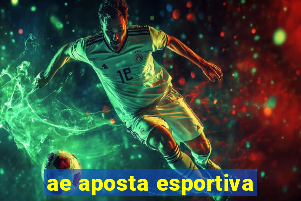 ae aposta esportiva